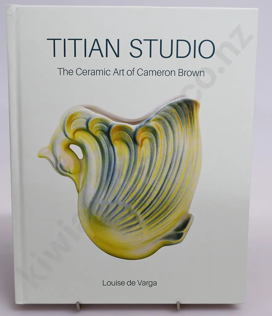 TITIAN STUDIO THE CERAMIC ART OF CAMERON BROWN, LOUISE DE VARGA Image 1++