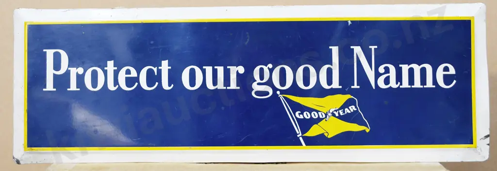 PROTECT OUR GOOD NAME, GOODYEAR TIN SIGN Image 1++