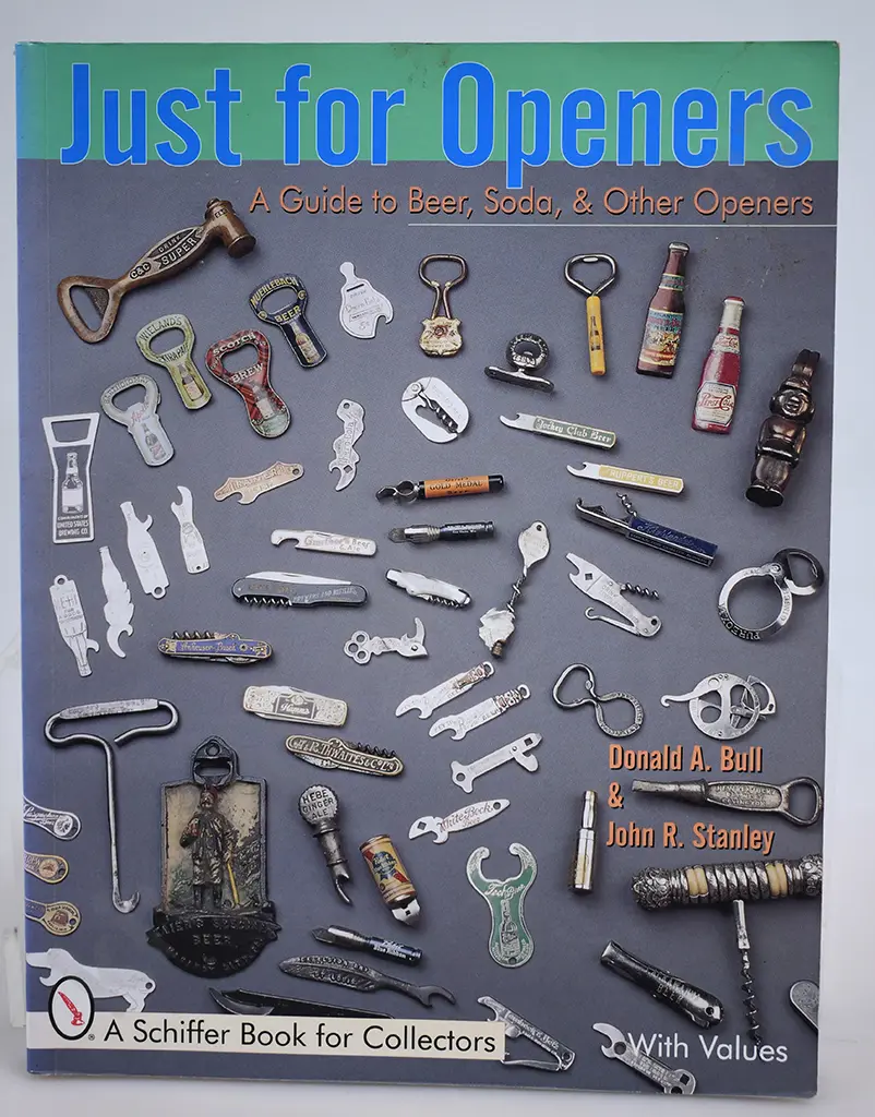 JUST FOR OPENERS A GUIDE TO BEER SODA & OTHER OPENERS BOOK Image 1++